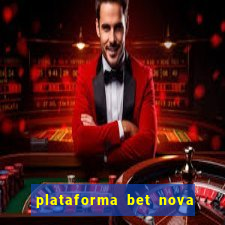 plataforma bet nova pagando no cadastro